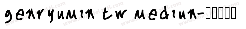 genryumin tw mediun字体转换